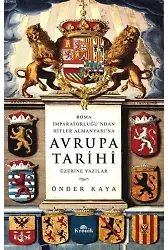 Roma İmparatorluğu'ndan Hitler Almanyası'na Avrupa Tarihi Üzerine Yazılar