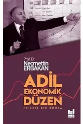Adil Ekonomik Düzen; Faizsiz Bir Dünya