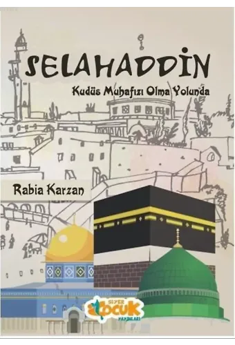 Selahaddin; Kudüs Muhafızı Olma Yolunda