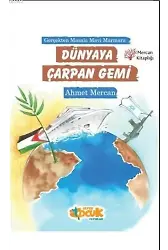 Dünyaya Çarpan Gemi; Gerçekten Masala Mavi Marmara