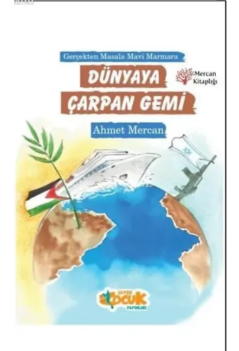 Dünyaya Çarpan Gemi; Gerçekten Masala Mavi Marmara