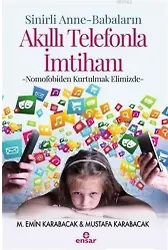 Sinirli Anne - Babaların Akıllı Telefonla İmtihanı; Nomofobiden Kurtulmak Elimizde