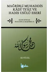 Mağribli Muhaddis Kadi Iyaz ve Hadis Usulü Eseri