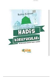 Hadis Koruyucuları; En Çok Hadis Rivayet Eden 7 Sahabi