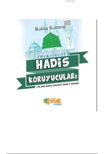 Hadis Koruyucuları; En Çok Hadis Rivayet Eden 7 Sahabi