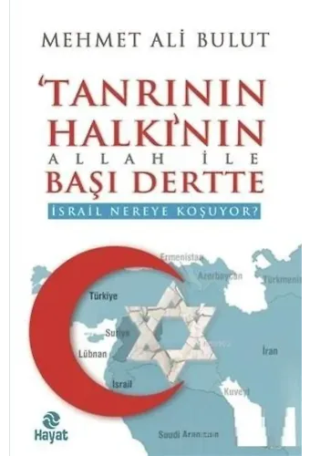 Tanrının Halkı'nın Allah İle Başı Dertte; İsrail Nereye Koşuyor?