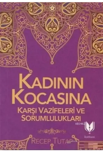 Kadının Kocasına Karşı Vazife ve Sorumlulukları