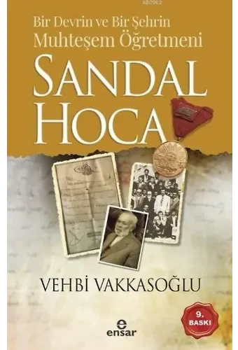 Bir Devrin ve Bir Şehrin Muhteşem Öğretmeni Sandal Hoca