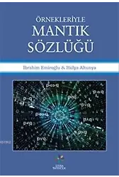 Örnekleriyle Mantık Sözlüğü