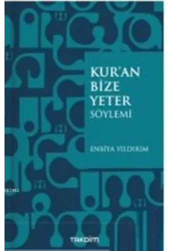 Kur'an Bize Yeter Söylemi