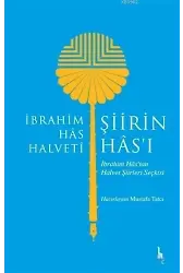 Şiirin Has'ı; İbrahim Has'tan Halvet Şiirleri Seçkisi
