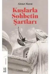 Kuşlarla Sohbetin Şartları