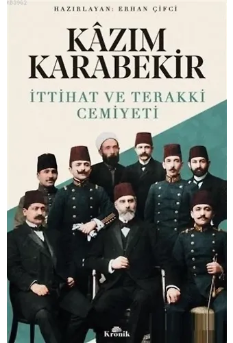 Kazım Karabekir - İttihat ve Terakki Cemiyeti