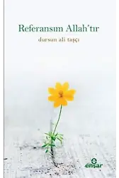 Referansım Allah'tır