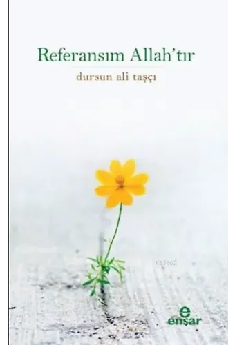 Referansım Allah'tır