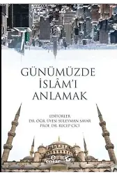 Günümüzde İslâm'ı Anlamak