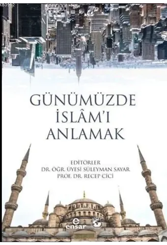 Günümüzde İslâm'ı Anlamak