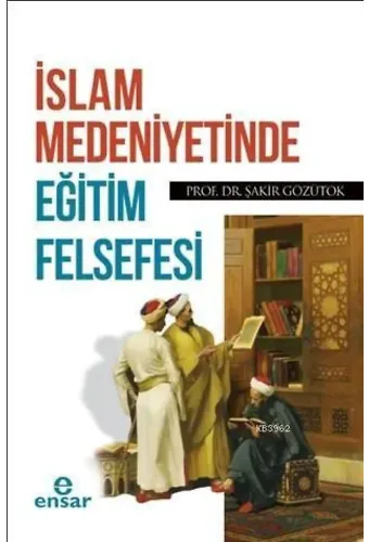 İslam Medeniyetinde Eğitim Felsefesi