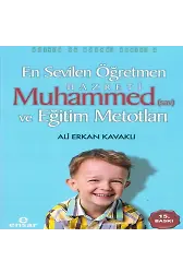 En Sevilen Öğretmen Hz. Muhammed(s.a.v) ve Eğitim Metotları