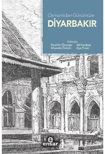 Osmanlı'dan Günümüze Diyarbakır