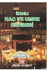 İzahlı Hac ve Umre Rehberi