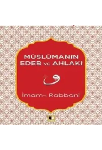 Müslümanın Edeb Ve Ahlakı