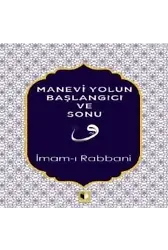 Manevi Yolun Başlangıcı ve Sonu