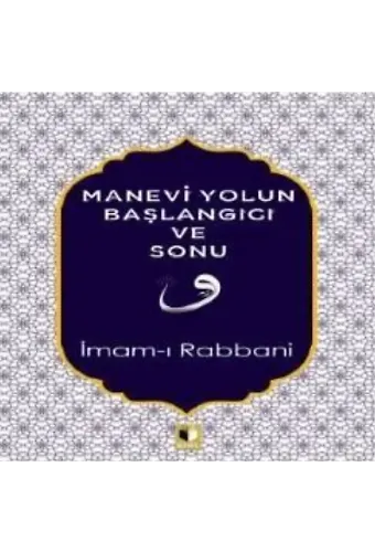 Manevi Yolun Başlangıcı ve Sonu