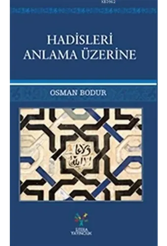 Hadisleri Anlama Üzerine