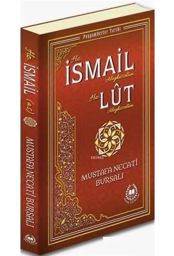 Hz. İsmail Aleyhisselam Hz. Lut Aleyhisselam; Peygamberler Tarihi