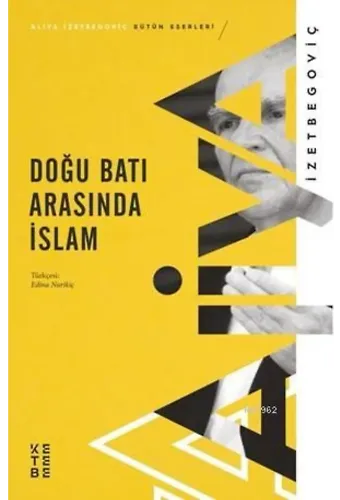 Doğu Batı Arasında İslam