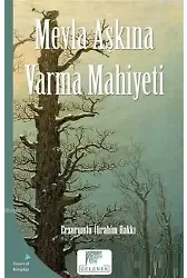 Mevla Aşkına Varma Mahiyeti