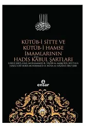Kütüb-i Sitte ve Kütüb-i Hamse İmamlarının Hadis Kabul Şartları