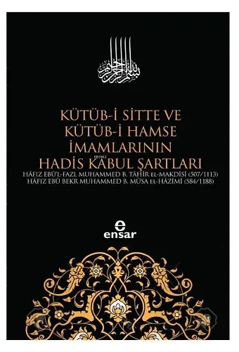 Kütüb-i Sitte ve Kütüb-i Hamse İmamlarının Hadis Kabul Şartları