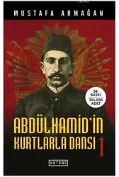 Abdülhamid'in Kurtlarla Dansı - 1
