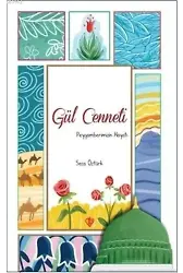 Gül Cenneti; Peygamberimizin Hayatı