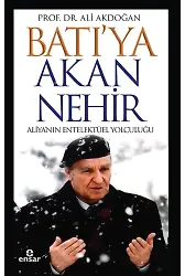 Batı'ya Akan Nehir Aliya'nın Entelektüel Yolculuğu