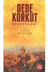 Dede Korkut Hikayeleri (Sadeleştirilmiş Tam Metin); Kitab-ı Dedem Korkut