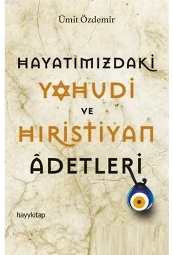 Hayatımızdaki Yahudi ve Hıristiyan Adetleri