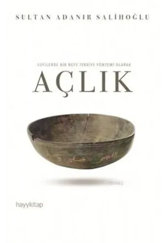 Sufilerde Bir Nefs Terbiye Yöntemi Olarak Açlık