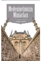 Medeniyetimizin Mimarları