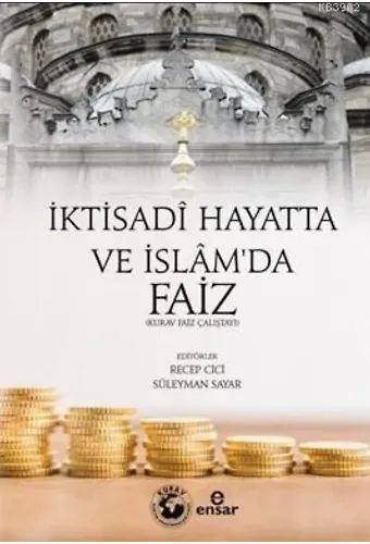 İktisadi Hayatta ve İslam'da Faiz
