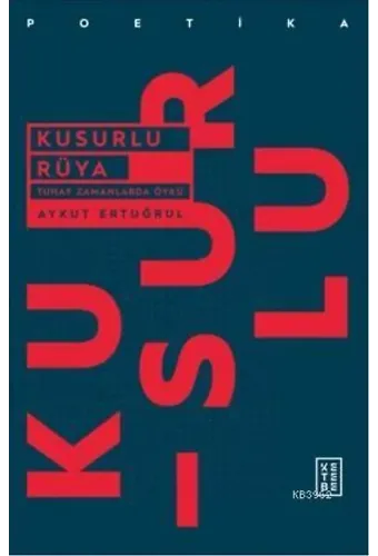 Kusurlu Rüya; Tuhaf Zamanlarda Öykü