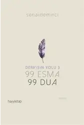 Dervişin Yolu 3; 99 Esma 99 Dua