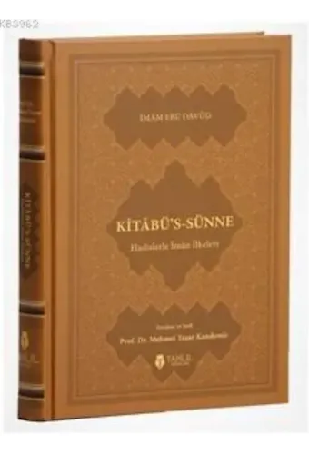 Kitâbü's-Sünne - Hadislerle İman İlkeleri (Ciltli Kapak)