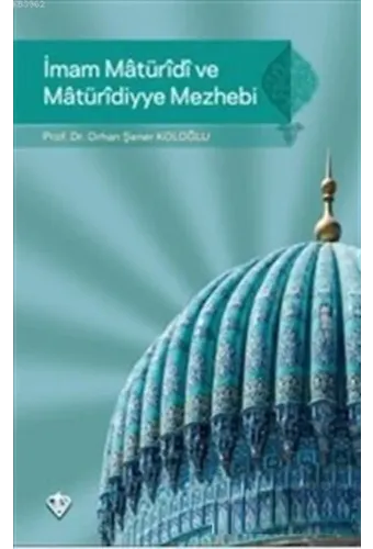 İmam Maturidi ve Maturidiyye Mezhebi