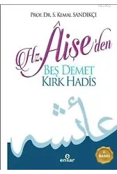 Hz. Aişe'den Beş Demet Kırk Hadîs