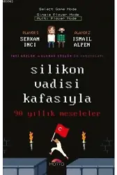 Silikon Vadisi Kafasıyla 90 Yıllık Meseleler