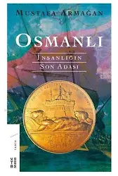 Osmanlı - İnsanlığın Son Adası