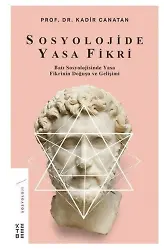Sosyolojide Yasa Fikri; Batı Sosyolojisinde Yasa Fikrinin Doğuşu ve Gelişimi